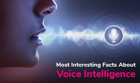 10 Interesting Facts About Voice Intelligence