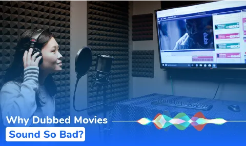 Why do Dubbed Movies Sound So Bad?