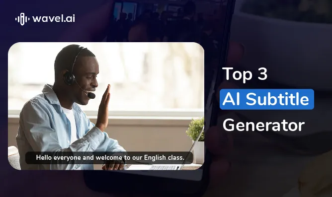 Top 3 AI Subtitle Generator