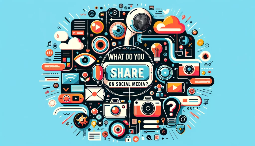 What Are You Going To Share On Social Media?